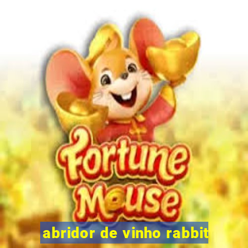 abridor de vinho rabbit